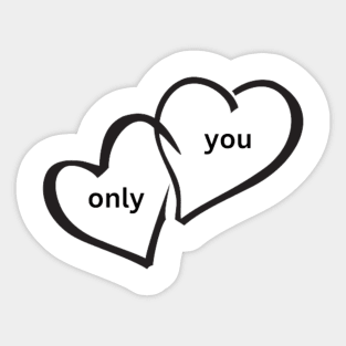 only you Sticker